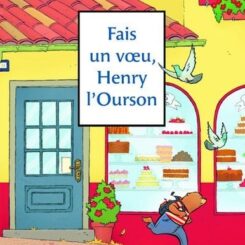 FAIS UN VŒU, HENRY L'OURSON
