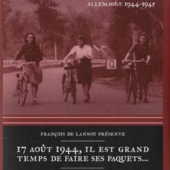 17 AOUT 1944, IL EST GRAND TEMPS DE FAIRE SES PAQU