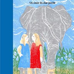 L'ELEPHANT, UN CONTE DU CHAT PERCHE