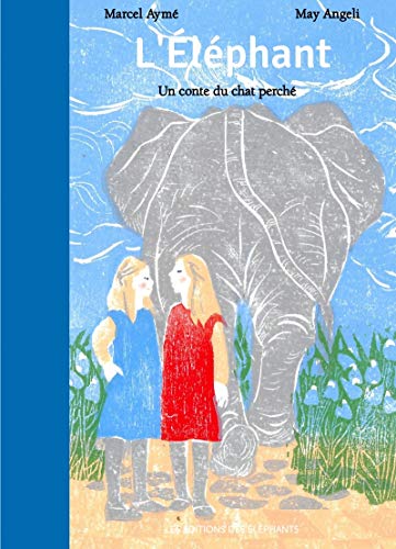 L'ELEPHANT, UN CONTE DU CHAT PERCHE