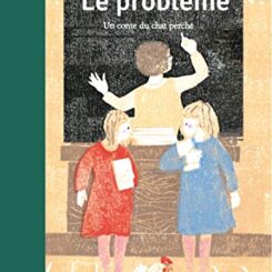 LE PROBLEME, UN CONTE DU CHAT PERCHE