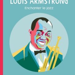 LOUIS ARMSTRONG - ENCHANTER LE JAZZ