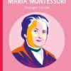 MARIA MONTESSORI - CHANGER L'ECOLE