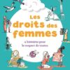 LES DROITS DES FEMMES - 4 HISTOIRES POUR LE RESPECT DE TOUTES