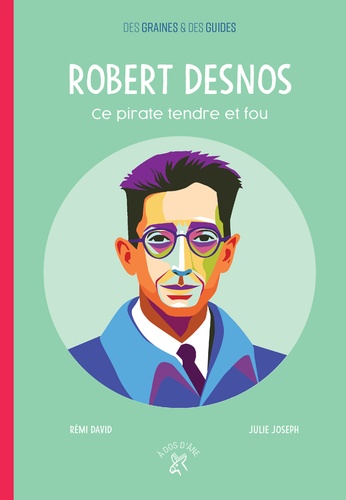 ROBERT DESNOS - CE PIRATE TENDRE ET FOU