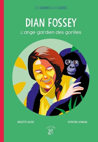 DIAN FOSSEY - L'ANGE GARDIEN DES GORILLES