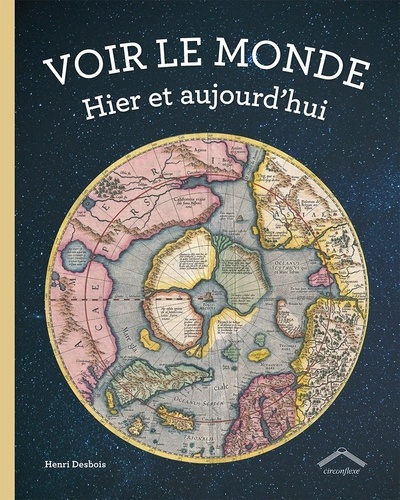 VOIR LE MONDE - HIER ET AUJOURD'HUI