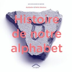 HISTOIRE DE NOTRE ALPHABET