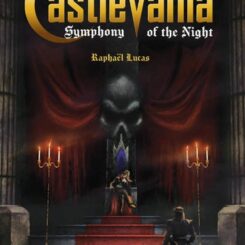 AUX ORIGINES DE CASTLEVANIA SYMPHONY OF THE NIGHT (STANDARD)