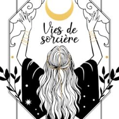 VIES DE SORCIERE
