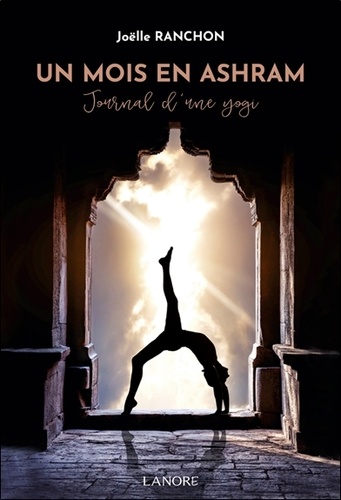 UN MOIS EN ASHRAM - JOURNAL D'UNE YOGI