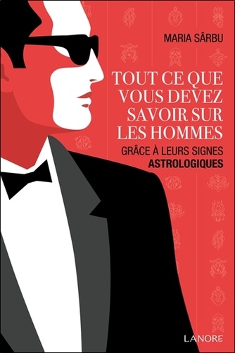 TOUT CE QUE VOUS DEVEZ SAVOIR SUR LES HOMMES