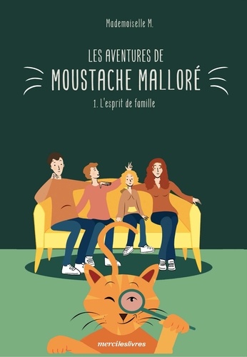 LES AVENTURES DE MOUSTACHE MALLORE - L'ESPRIT DE FAMILLE