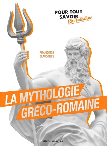 LA MYTHOLOGIE GRECO-ROMAINE