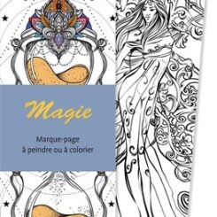 MARQUE-PAGES A PEINDRE OU A COLORIER - MAGIE