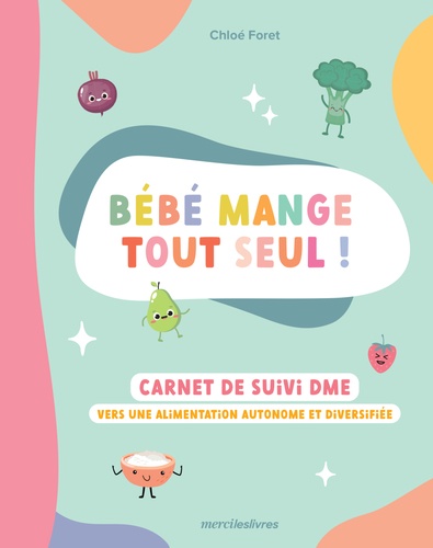 BEBE MANGE TOUT SEUL ! - CARNET DE SUIVI DME