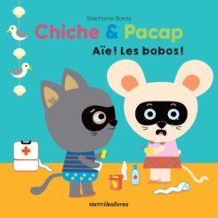 CHICHE & PACAP - AIE ! LES BOBOS !