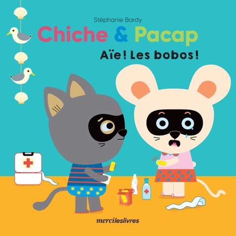 CHICHE & PACAP - AIE ! LES BOBOS !