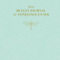 MON BULLET JOURNAL DE CONFIANCE EN SOI