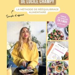 LE GUIDE HEALTHY DE LUCILE CHAMPY - LA METHODE DE REEQUILIBRAGE ALIMENTAIRE