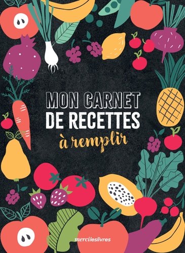 MON CARNET DE RECETTES A REMPLIR