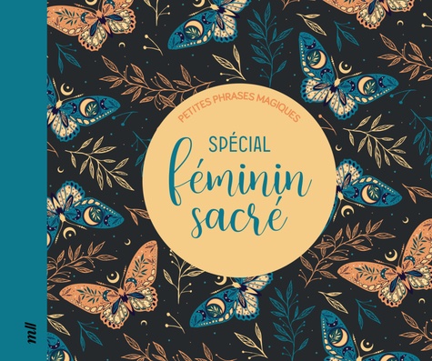 PETITES PHRASES MAGIQUES - SPECIAL FEMININ SACRE
