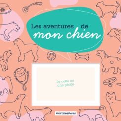 LES AVENTURES DE MON CHIEN