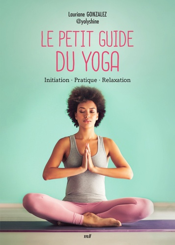 LE PETIT GUIDE DU YOGA