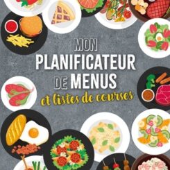 MON PLANIFICATEUR DE MENUS ET LISTES DE COURSES