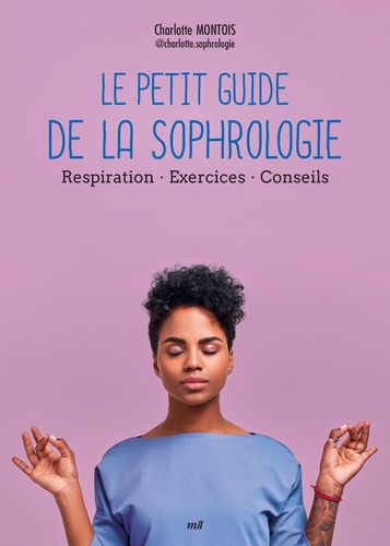 LE PETIT GUIDE DE LA SOPHROLOGIE