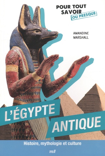 POUR TOUT SAVOIR - L'EGYPTE ANTIQUE