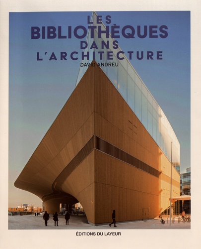 LES BIBLIOTHEQUES DANS L'ARCHITECTURE