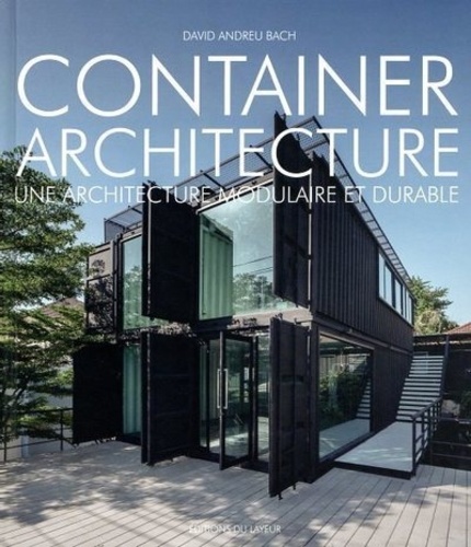 CONTAINER ARCHITECTURE : UNE ARCHITECTURE MODULAIRE ET DURABLE