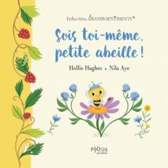 SOIS TOI-MEME, PETITE ABEILLE !