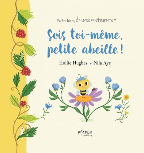 SOIS TOI-MEME, PETITE ABEILLE !