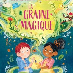 LA GRAINE MAGIQUE