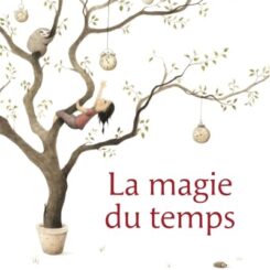 LA MAGIE DU TEMPS