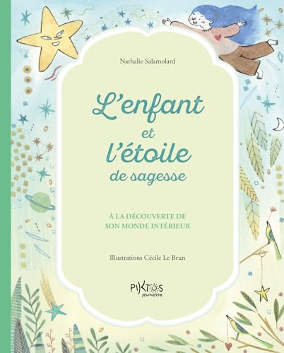 L'ENFANT ET L'ETOILE DE SAGESSE - A LA DECOUVERTE DE SON MONDE INTERIEUR