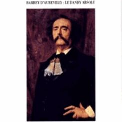 TALON ROUGE - BARBEY D'AUREVILLY, LE DANDY ABSOLU