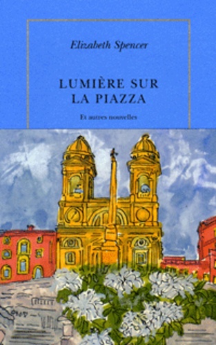 LUMIERE SUR LA PIAZZA ET AUTRES NOUVELLES