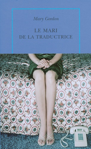 LE MARI DE LA TRADUCTRICE ET AUTRES NOUVELLES