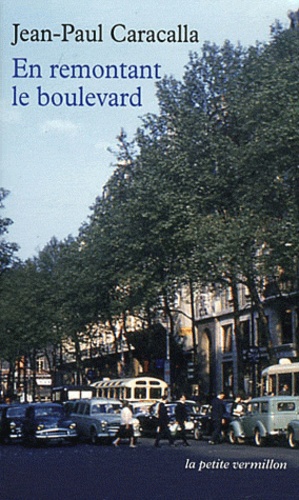 EN REMONTANT LE BOULEVARD