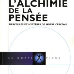 ALCHIMIE DE LA PENSEE - MERVEILLES
