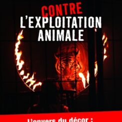 CONTRE L'EXPLOITATION ANIMALE