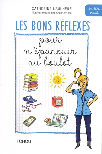 LES BONS REFLEXES POUR M'EPANOUIR AU BOULOT