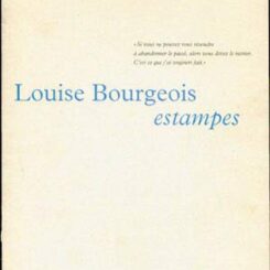 LOUISE BOURGEOIS - ESTAMPES