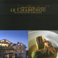 LE CHABICHOU - OU LA MONTAGNE APPRIVOISEE