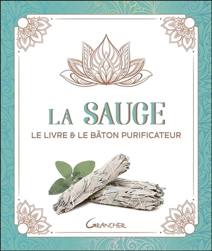 LA SAUGE - LE LIVRE & LE BATON PURIFICATEUR