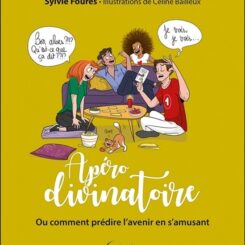 APERO DIVINATOIRE - OU COMMENT PREDIRE L'AVENIR EN S'AMUSANT