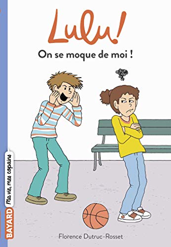 LULU - T07 - ON SE MOQUE DE MOI !